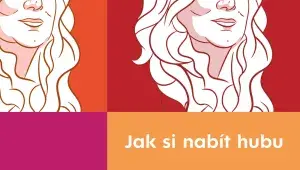 Jak si nabít hubu od Dariny Křivánkové